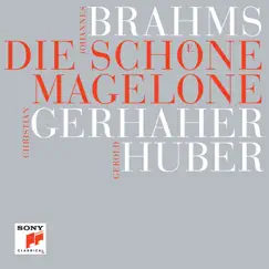 Brahms: Die schöne Magelone by Christian Gerhaher & Gerold Huber album reviews, ratings, credits