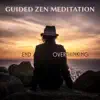 Stream & download Guided Zen Meditation: End Overthinking, Yoga Music, Inner Peace, Reiki, Relaxing Massage