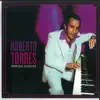 Tropical Classics: Roberto Torres album lyrics, reviews, download