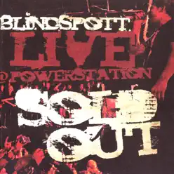 Sold Out (Live at the Powerstation) - Blindspott
