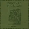 Come All You Weary - Single album lyrics, reviews, download