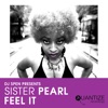 Sister Pearl - Feel It