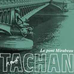 Le pont Mirabeau - Henri Tachan