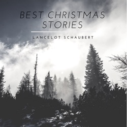 The Best Christmas Stories – Lancelot :: On Fiction, Mythology, and Bedtime