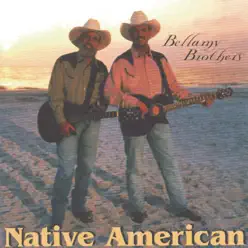 Native American - The Bellamy Brothers