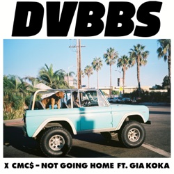 DVBBS - Not Going Home (feat. Gia Koka)