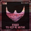 You Keep Me Waiting - Single