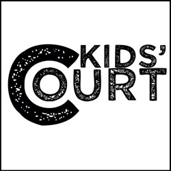 Kids Court Podcast