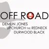 Off Road (feat. Ryan Upchurch & Durwood Black) - Single album lyrics, reviews, download