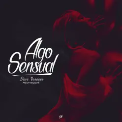 Algo Sensual - Single - Dave Venegas Algo Sensual - Single - Dave Venegas