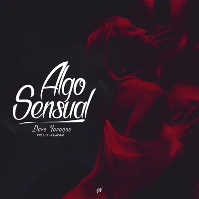 Algo Sensual - Single - Dave Venegas