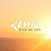 Rahil Kayden - Give Me Kdo