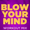 Blow Your Mind (MWAH) - Single album lyrics, reviews, download