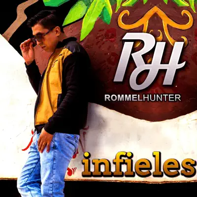 Infieles - Single - Rommel Hunter