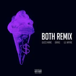 Both (Remix) [feat. Drake & Lil Wayne] - Single - Gucci Mane