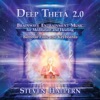 Deep Theta 2.0: Brainwave Entrainment Music for Meditation and Healing