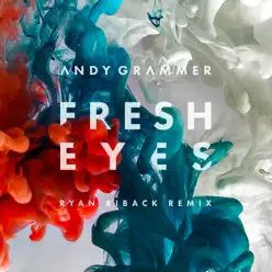 Fresh Eyes (Ryan Riback Remix) - Single - Andy Grammer