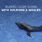 Deep Voices of Whale (Inner Balance) - Soothing Ocean Waves Universe lyrics