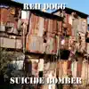 Suicide Bomber (feat. LC Hood) - Single album lyrics, reviews, download
