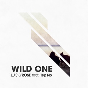 Lucky Rose - Wild One (feat. Tep No) - 排舞 音乐