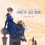 Avalon Jazz Band - I Love Paris