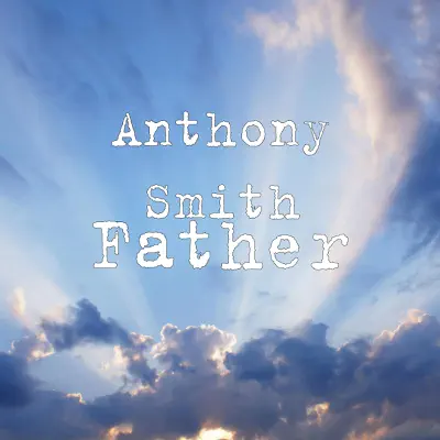 Father - Single - Anthony Smith
