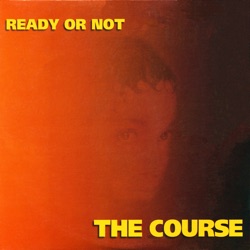 The Course - Ready or Not