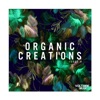 Organic Creations Issue 4