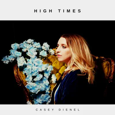 High Times - Single - Casey Dienel