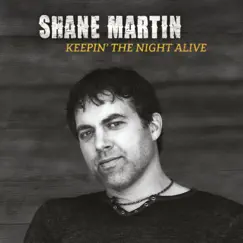 Keepin' the Night Alive by Shane Martin album reviews, ratings, credits
