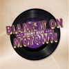 Blame It on Motown - Single