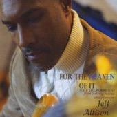 Jeff Allison - For The Heaven Of It