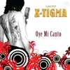 Oye Mi Canto - Single album lyrics, reviews, download