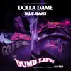 Dumb Life (feat. Blue Jeans) - Single album lyrics, reviews, download