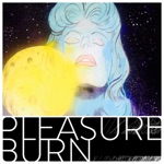 Pleasure Burn - Complicit