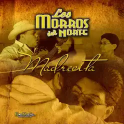 Madrecita - Single - Los Morros del Norte Madrecita - Single - Los Morros del Norte