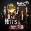 No Es Tan Fácil - Single