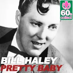 Pretty Baby (Remastered) - Single - Bill Haley Pretty Baby (Remastered) - Single - Bill Haley