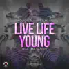 Live Life Young (feat. Max Landry) song lyrics