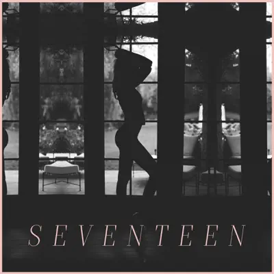 Seventeen - Single - Charlotte Lawrence