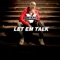 Let 'Em Talk - Brodha V lyrics