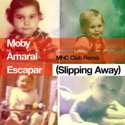 Escapar (Slipping Away) [feat. Amaral] [MHC Club Remix] - Single - Moby