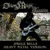 Jingle Bells (Heavy Metal Version) [feat. Minniva] - Single album lyrics, reviews, download