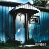 Divided - EP album lyrics, reviews, download