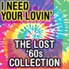 I Need Your Lovin’: The Lost ‘60s Collection