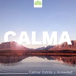 Calma: Música de Relajación para Calmar Estrés y Ansiedad by Zen Nadir & Bedtime Songs Collective album reviews, ratings, credits