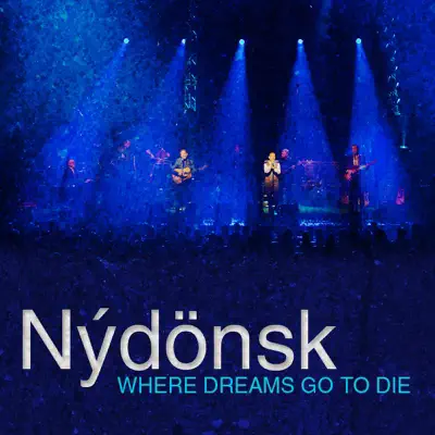 Where Dreams Go To Die - Single - Nydonsk