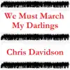 We Must March My Darlings - Single album lyrics, reviews, download