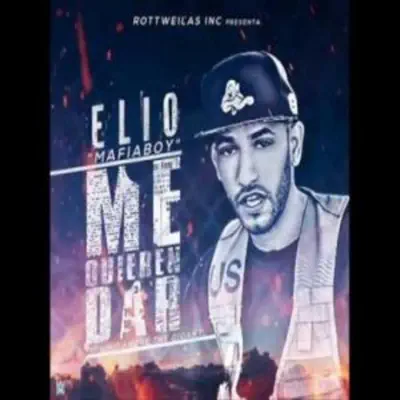 Me Quieren Dar - Single - Elio Mafiaboy