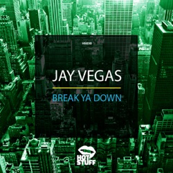 Jay Vegas - Break Ya Down